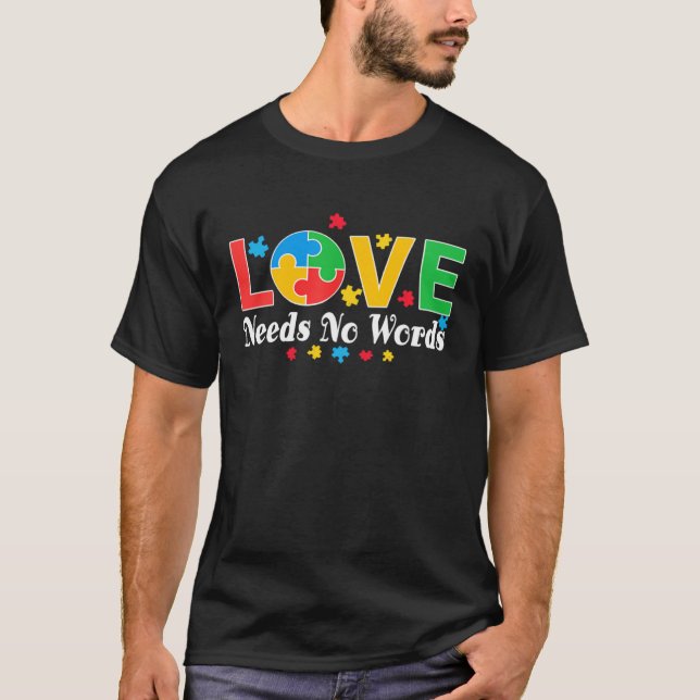 Camiseta Autism Awareness Love Needs No Words  3 (Frente)