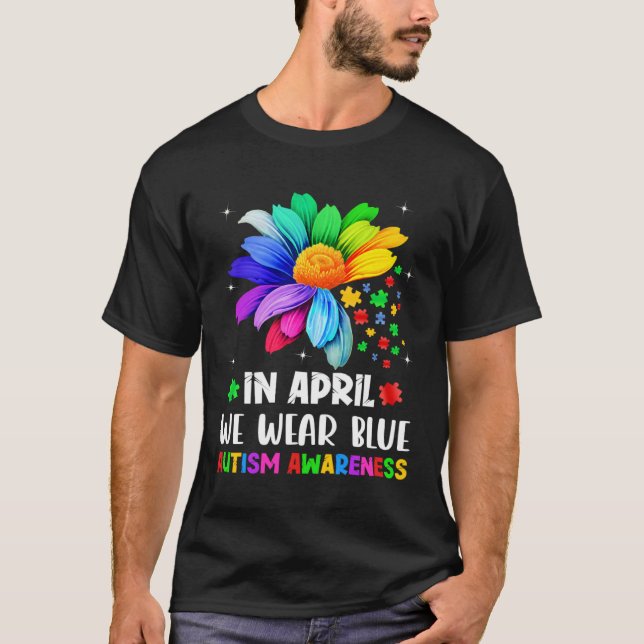 Camiseta Autism Awareness Month In April We Wear Blue Autis (Frente)