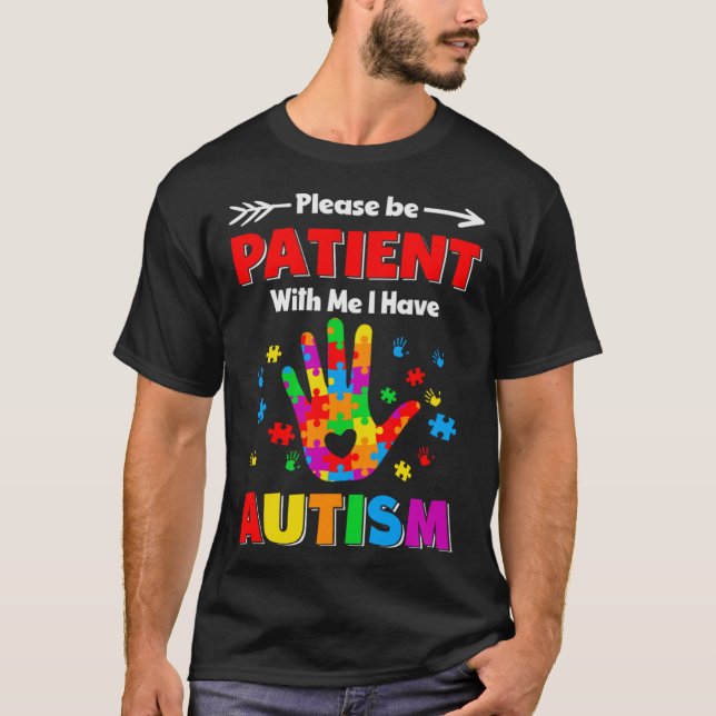 Camiseta Autism Awareness Please Be Patient With Me I Have  (Frente)