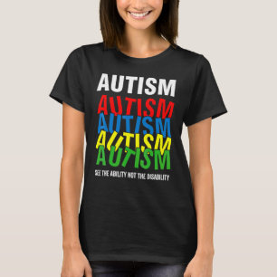 Camiseta Autism Awareness See The Ability Not The Disabili