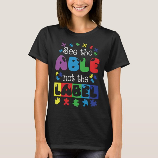Camiseta Autism Awareness See The Able Not The Label Suppor (Frente)