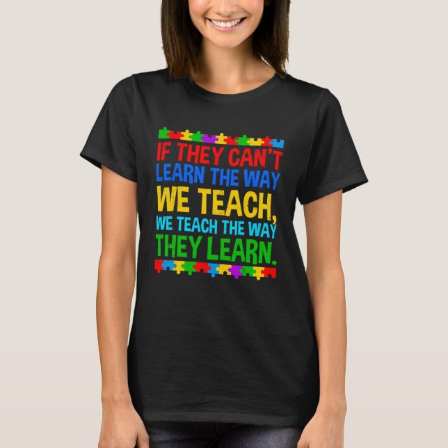 Camiseta Autism Awareness Teacher Autistic Teach Learn Auti (Frente)