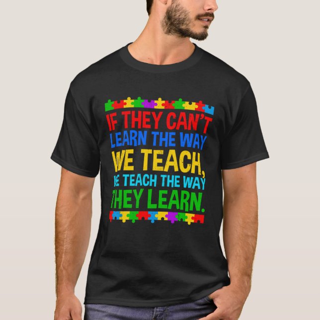 Camiseta Autism Awareness Teacher Autistic Teach Learn Auti (Frente)