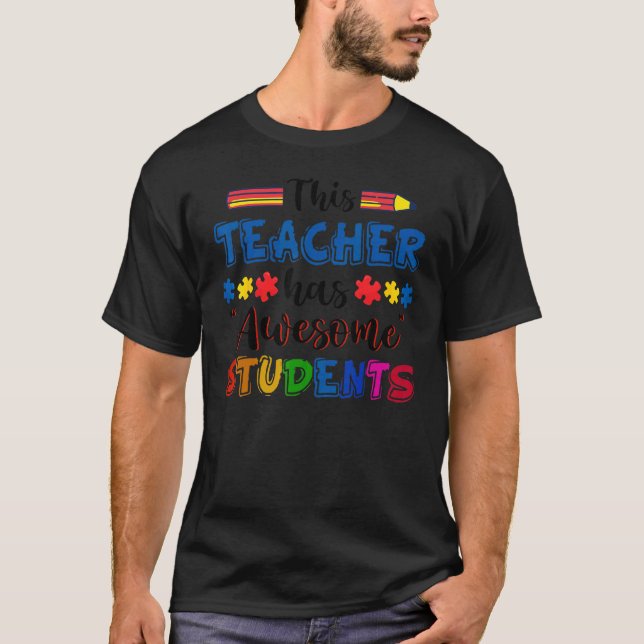 Camiseta Autism Awareness This Teacher Has Awesome Students (Frente)