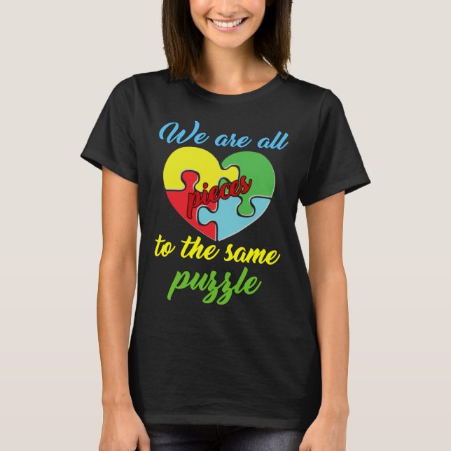 Camiseta Autism Awareness  We Are All Pieces To The Same Pu (Frente)