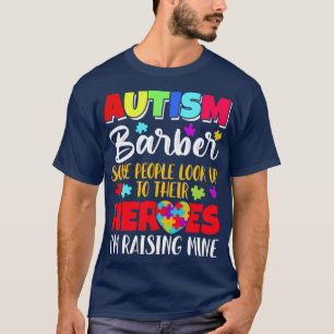 Camiseta Autism Barber algumas pessoas olham para seus heró