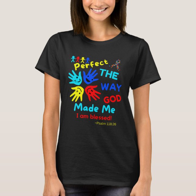 Camiseta Autism Blessed Psalm Perfect God Made Me Unmasking (Frente)