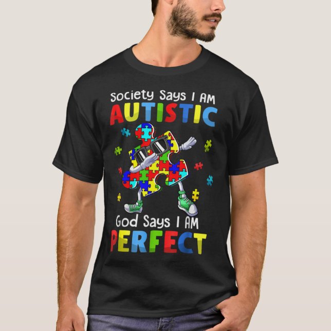 Camiseta Autism Dabbing Society Say I'm Autistic God Says I (Frente)