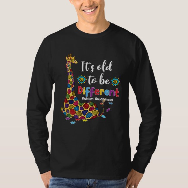 Camiseta Autism Giraffe It s Old To Be A Different Autism A (Frente)