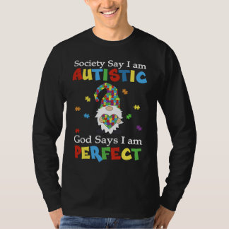 Camiseta Autism Gnome Society Say I'm Autistic God Says I'm