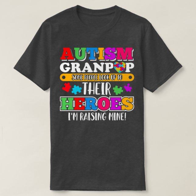 Camiseta Autism Granpop Pessoas Olham Para Seus Heroínas Au (Frente do Design)