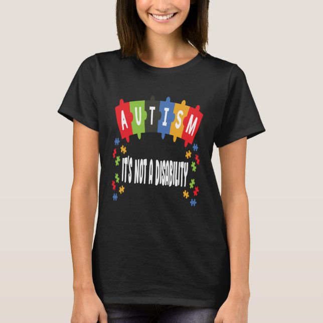 Camiseta Autism Is Not Disability Autism Awareness (Frente)