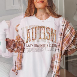 Camiseta Autism Late Diagnostics Club, Engraçada Neurodiver