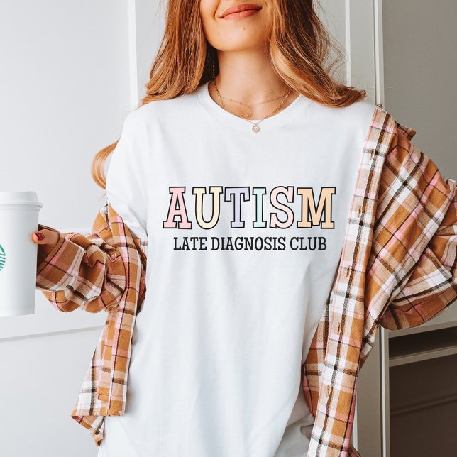 Camiseta Autism Late Diagnostics Club, Neurodiversity, Auti (Criador carregado)