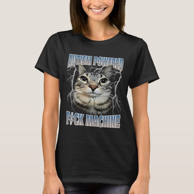 Camiseta Autism Powered F#ck Machine Engraçado Meme Autisti (Frente)