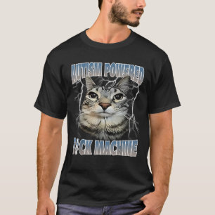 Camiseta Autism Powered F Ck Machine Funny Cat Meme Autisti