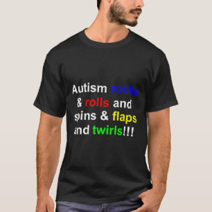 Camiseta Autism Rocks & Roles & Spins & Flaps