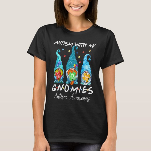 Camiseta Autism With My Gnomies Autism Three Gnomes Awarene (Frente)