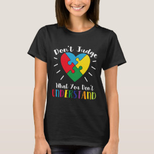Camiseta Autismo Citação Não julgue o que não entende