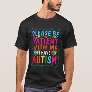 Camiseta Autismo Citação Por Favor Seja Paciente Comigo Eu