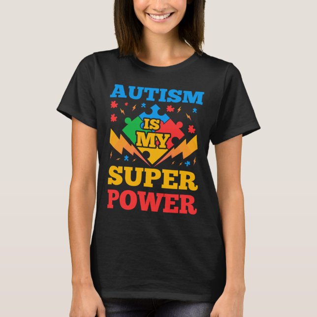 Camiseta Autismo É O Meu Super Poder Para As Mulheres E O P (Frente)