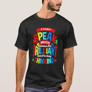 Camiseta Autismo Eu Não Falo Muito Porque Sou Brilhante