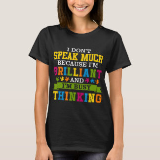 Camiseta Autismo-Eu Não Falo Muito Porque Sou Brilhante Aut