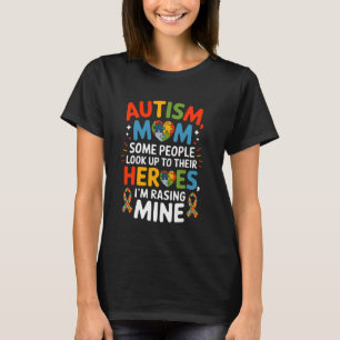 Camiseta Autismo Mãe algumas Pessoas buscam heróis eu sou R