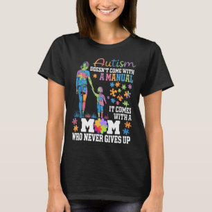 Camiseta Autismo Mãe não vem com um Autismo manual