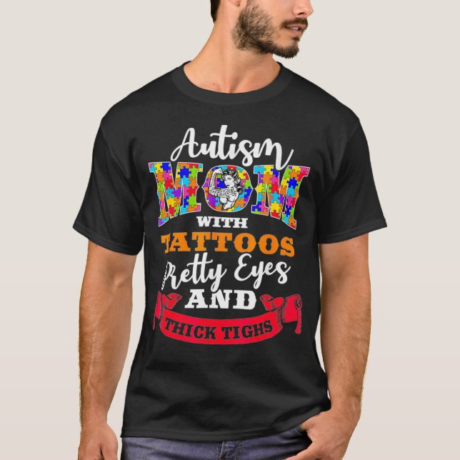 Camiseta Autismo Mãe Tatuagens, Olhos Bonito E Coxas Espess (Frente)