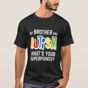 Camiseta Autismo-Meu Irmão Tem Autismo Que Superpotência