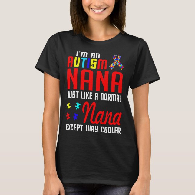 Camiseta Autismo Nana Como Uma Nana Normal Exceto A Mais Fr (Frente)