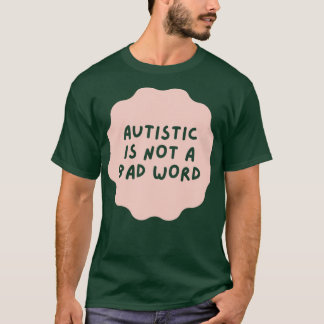 Camiseta autismo não é uma palavra ruim