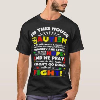 Camiseta Autismo nesta casa não desceremos sem um Fi