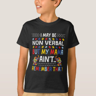 Camiseta Autismo, posso não ser Verbyl, mas minha mãe não m