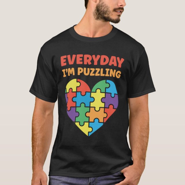 Camiseta Autismo todos os dias eu estou intrigando a consci (Frente)