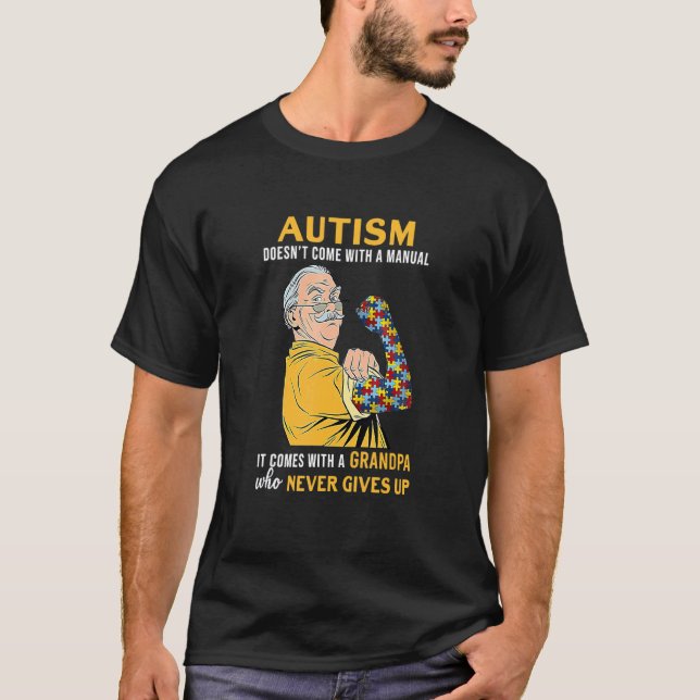 Camiseta Autismo Vem Com Um Avô Que Nunca Desiste (Frente)
