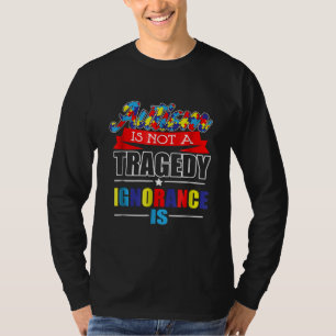 Camiseta Autista  Autismo Não É Uma Ignorância Tragédia
