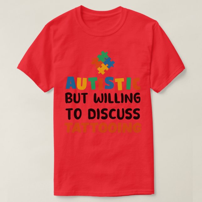 Camiseta Autista, mas disposto a discutir o Autismo de Tatu (Frente do Design)