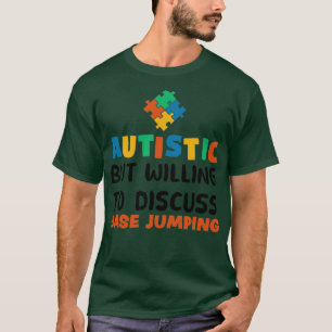 Camiseta Autista, mas disposto a discutir sobre os Autis de