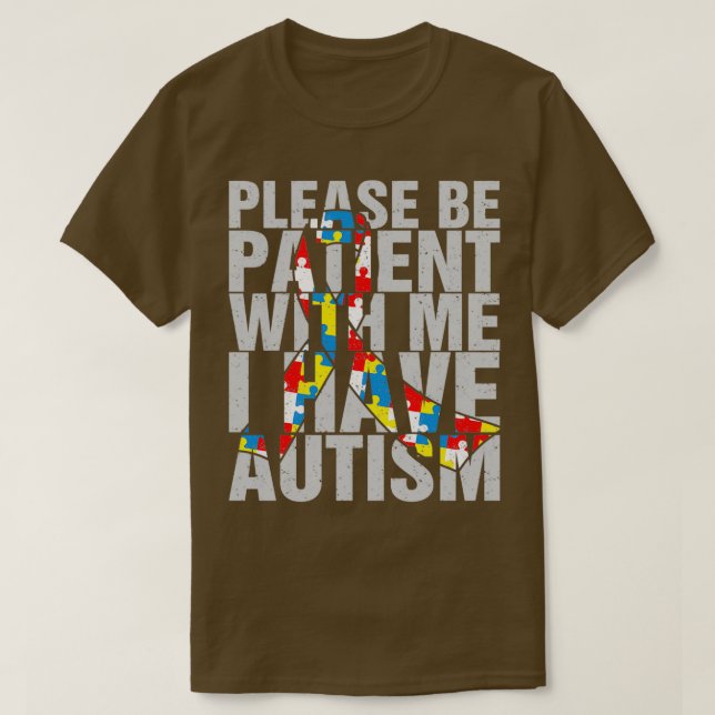 Camiseta Autista Por Favor Seja Paciente Comigo Eu Tenho Au (Frente do Design)