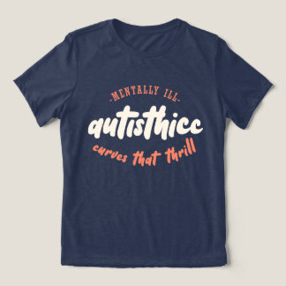 Camiseta Autisthicc - Mentalmente Ill - Curvas que Thrill