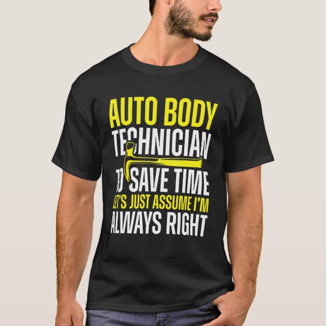 Camiseta Auto Body Technicy Always Right Painter Engraçado  (Frente)