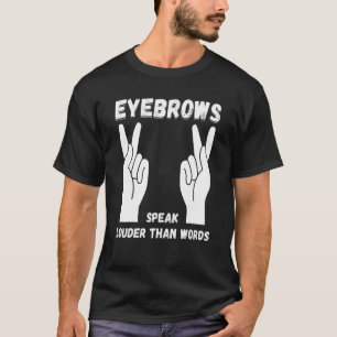 Camiseta Auto-falante das sobrancelhas Linguagem de Sinais