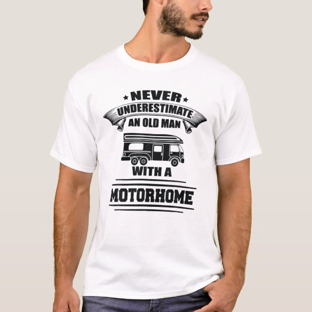 Camiseta Autocasa Nunca Subestima Uma Autocasa De Homem Vel (Frente)