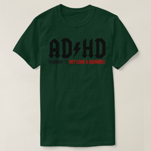 Camiseta Autoestrada ADHD para Ei, olhe para um esquilo 7 (Frente do Design)