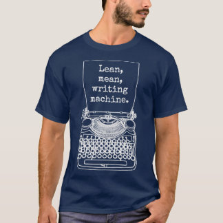 Camiseta Autor Escritor Engraçado Novelista Lean Mean Escre