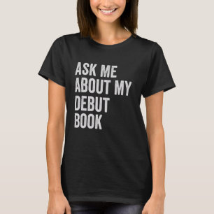 Camiseta Autor Publicado Escritor Pergunte-Me Sobre O Meu L