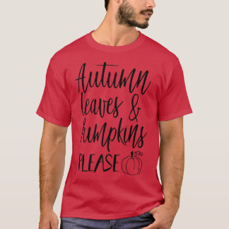 Camiseta Autumn Leaves E Pumpkins Por Favor Engraçado Dizen