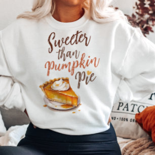 Camiseta AUTUMN THEMED SWEETER than PUMPKIN PIE